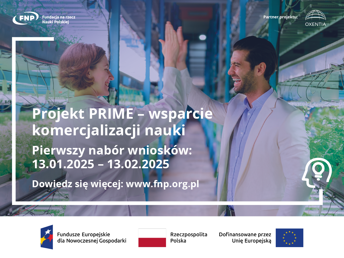 Projekt PRIME - wsparcie komercjalizacji nauki. Pierwszy nabór wniosków 13 stycznia 2025 - 13 lutego 2025